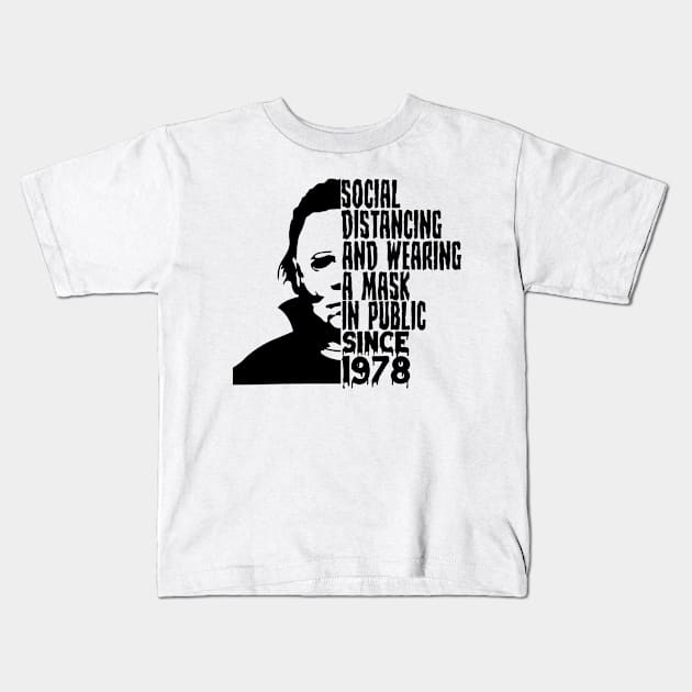 Social Distancing And Wearing a Mask in Public Since 1978 Kids T-Shirt by mintipap